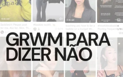 GRWM para dizer não